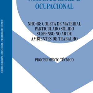 NHO 08 - Coleta de Material Particulado Sólido Suspenso no Ar de Ambientes de Trabalho
