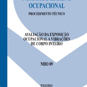 NHO 09 - Avaliação da Exposição Ocupacional a Vibrações de Corpo Inteiro