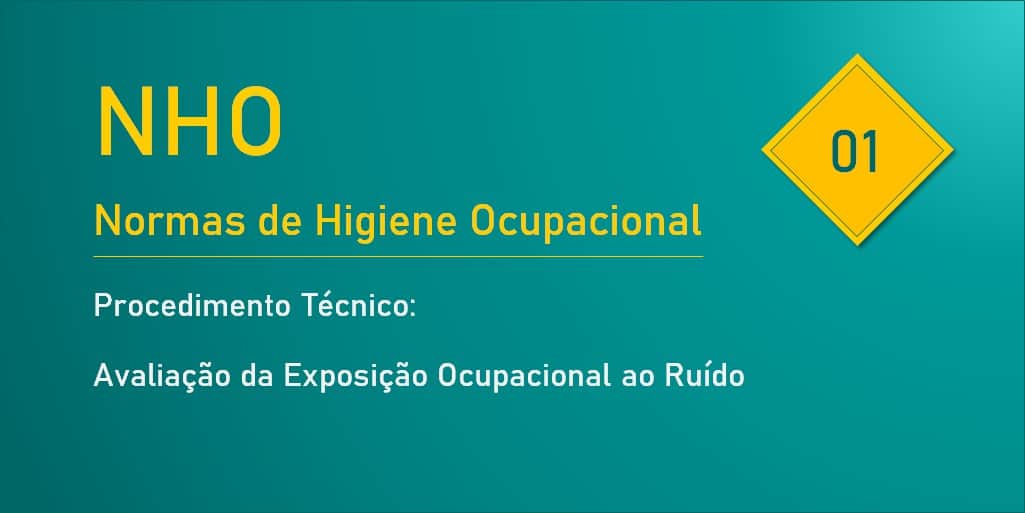 NHO 01 - Avaliação da Exposição Ocupacional ao Ruído