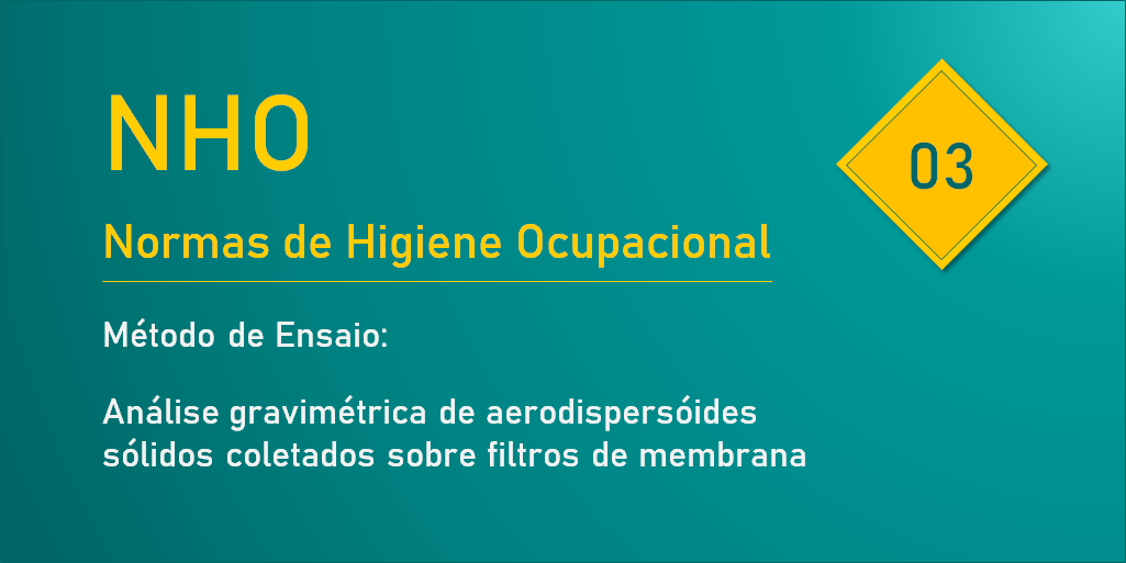 NHO 03 - Análise gravimétrica de aerodispersóides sólidos coletados sobre filtros de membrana