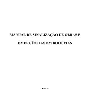 Manual de Sinalização de Obras e Emergências em Rodovias - DNIT