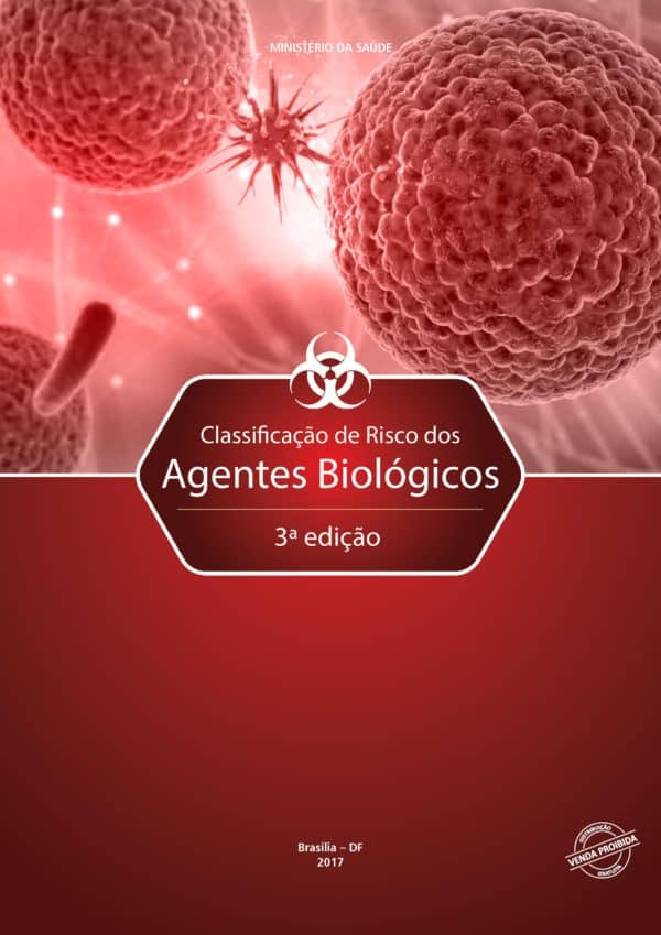 Classificação de risco dos agentes biológicos - 3ª Edição