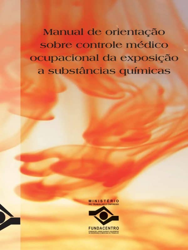 Manual de orientação sobre controle médico ocupacional da exposição a substância químicas