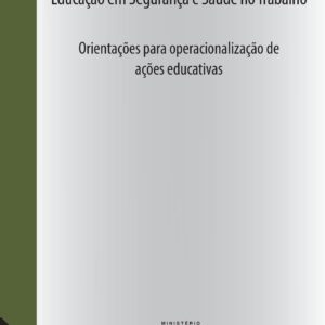 Manual de Educação em Segurança e Saúde no Trabalho