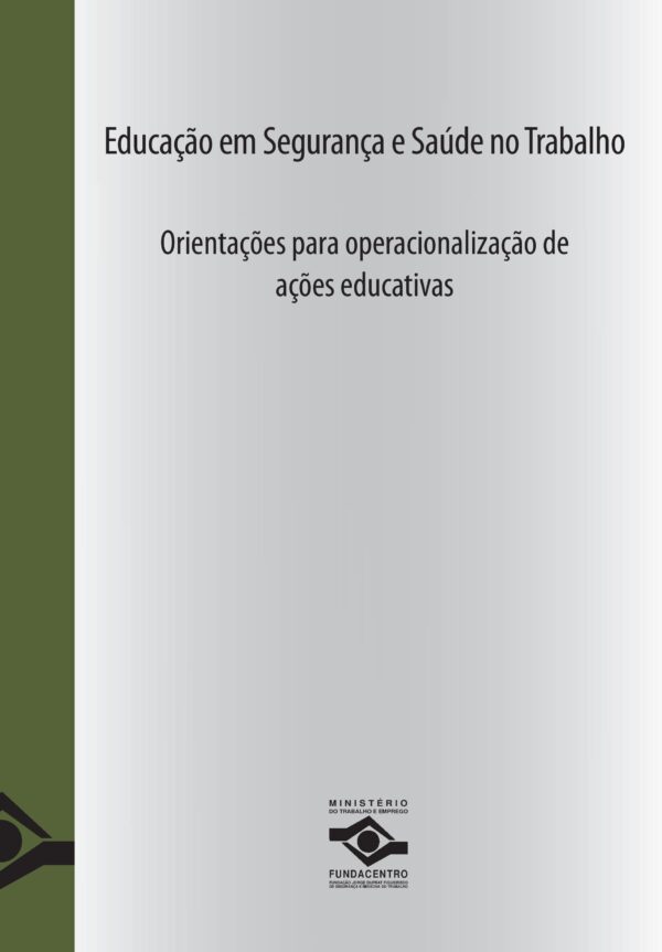 Manual de Educação em Segurança e Saúde no Trabalho