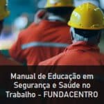 Manual de Educação em Segurança e Saúde no Trabalho