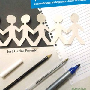 Didática básica para facilitadores de aprendizagem em Segurança e Saúde do Trabalho