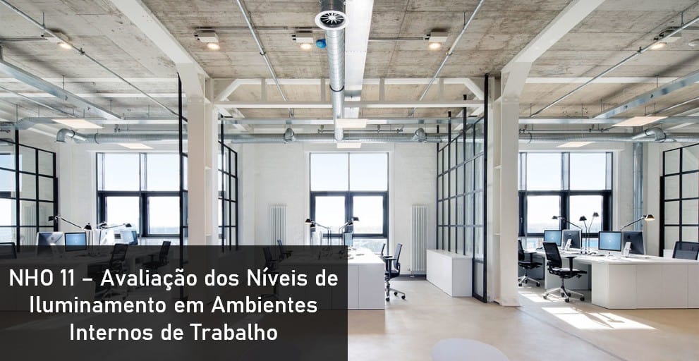 NHO 11 – Avaliação dos Níveis de Iluminamento em Ambientes Internos de Trabalho