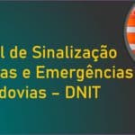 Manual de Sinalização de Obras e Emergências em Rodovias - DNIT