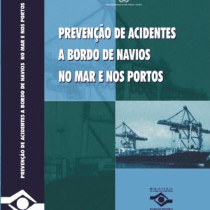Prevenção de acidentes a bordo de navios no mar e nos portos