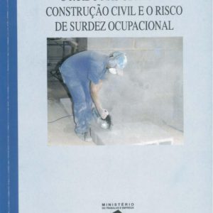 O ruído nas obras da construção civil e o risco de surdez ocupacional - PDF - FUNDACENTRO