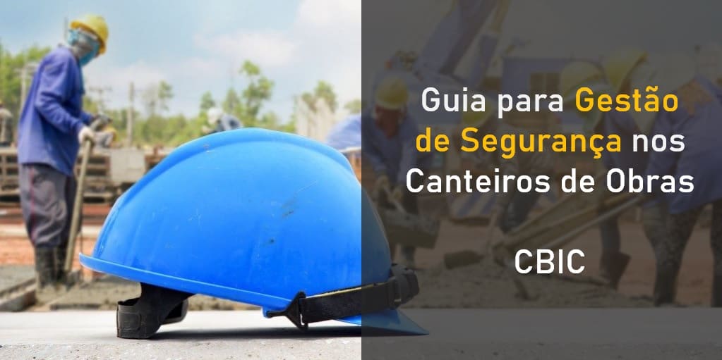 PDF - Guia para Gestão de Segurança nos Canteiros de Obras