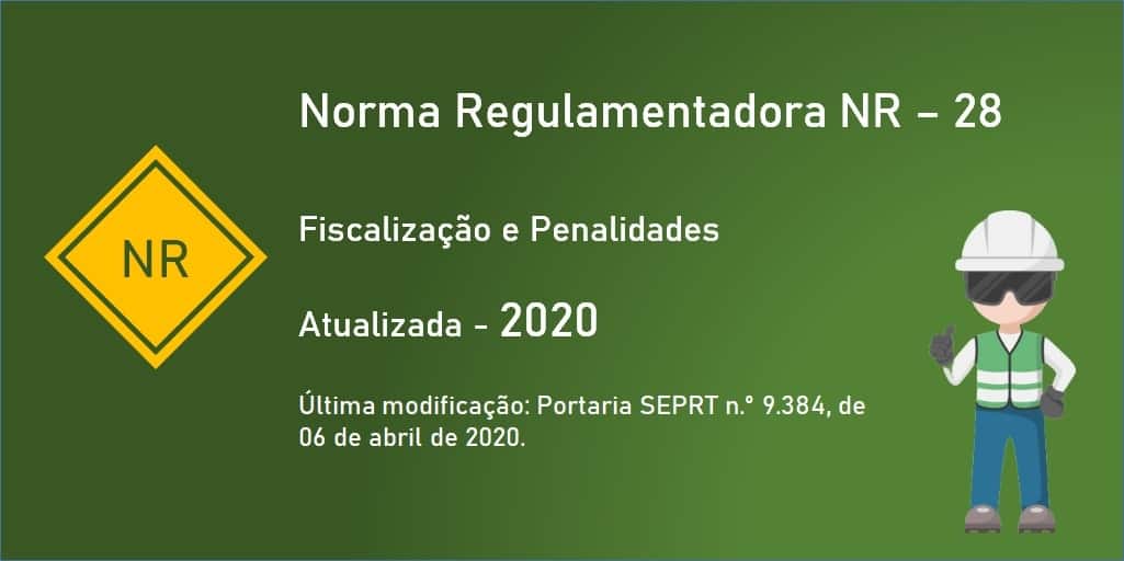 Norma Regulamentadora NR-28 - Fiscalização e Penalidades - Atualizada - 2020