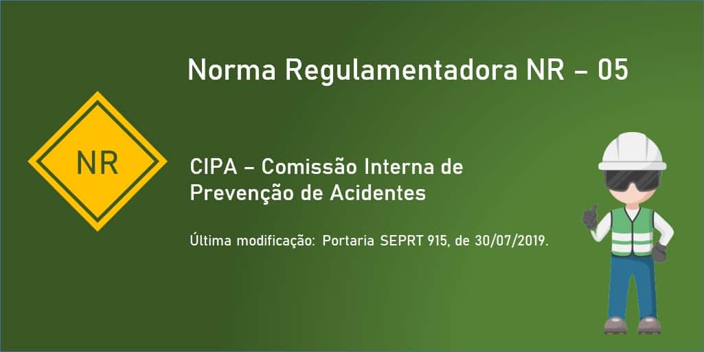 Norma Regulamentadora NR 05 - CIPA- Comissão Interna de Prevenção de Acidentes - Atualizada 2019