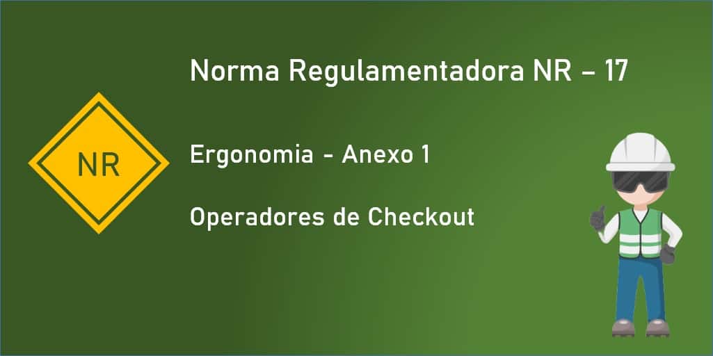 NR 17 - ANEXO 1 - Trabalho do Operadores de Checkout
