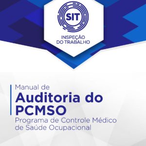 Manual de Auditoria do PCMSO - Programa de Controle Médico de Saúde Ocupacional - MTE