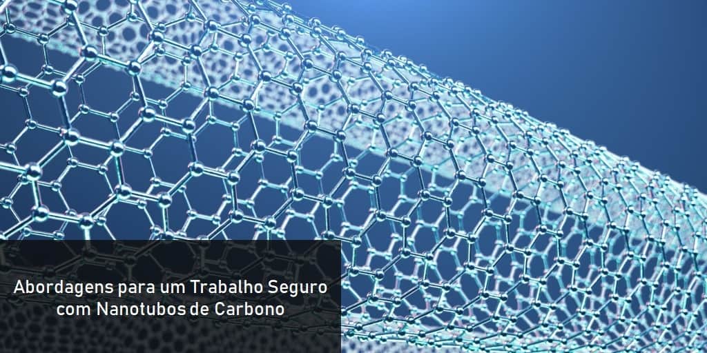 abordagens-para-um-trabalho-seguro-com-nanotubos-de-carbono