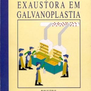 Ventilação Local Exaustora - VLE - em Galvanoplastia