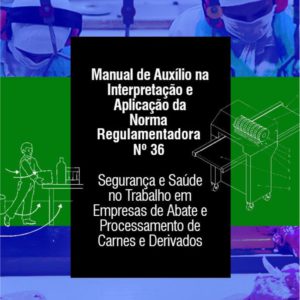 Manual de Auxílio na Interpretação e Aplicação da Norma Regulamentadora NR-36