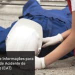 Novo Procedimento e Informações para a Comunicação de Acidente de Trabalho (CAT)