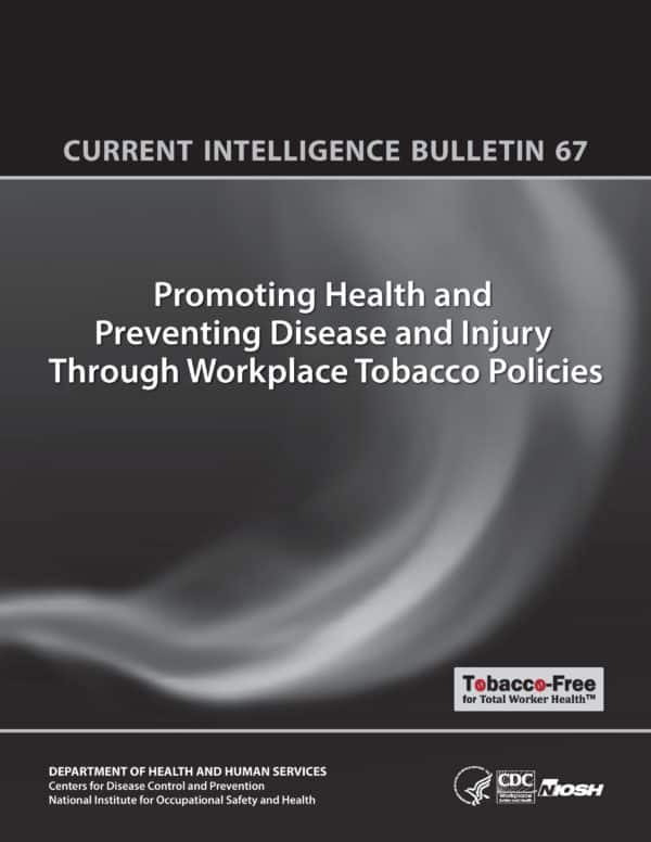 Promoting Health and Preventing Disease and Injury Through Workplace Tobacco Policies