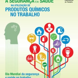A Segurança e a Saúde na Utilização de Produtos Químicos no Trabalho