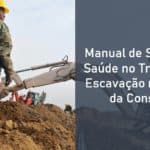 Manual de Segurança e Saúde no Trabalho para Escavação na Indústria da Construção