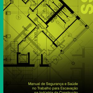 Manual de Segurança e Saúde no Trabalho para Escavação na Indústria da Construção
