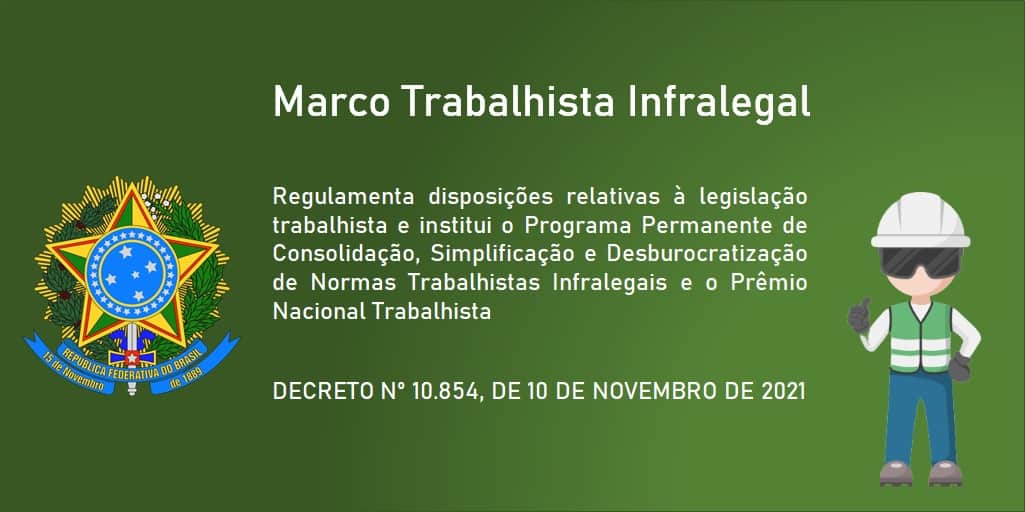 Decreto 10854/2021- Marco Trabalhista Infralegal