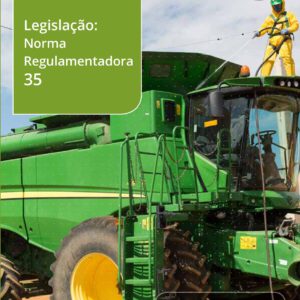 NR-35 - Comentada - Trabalho em Altura no Meio Rural